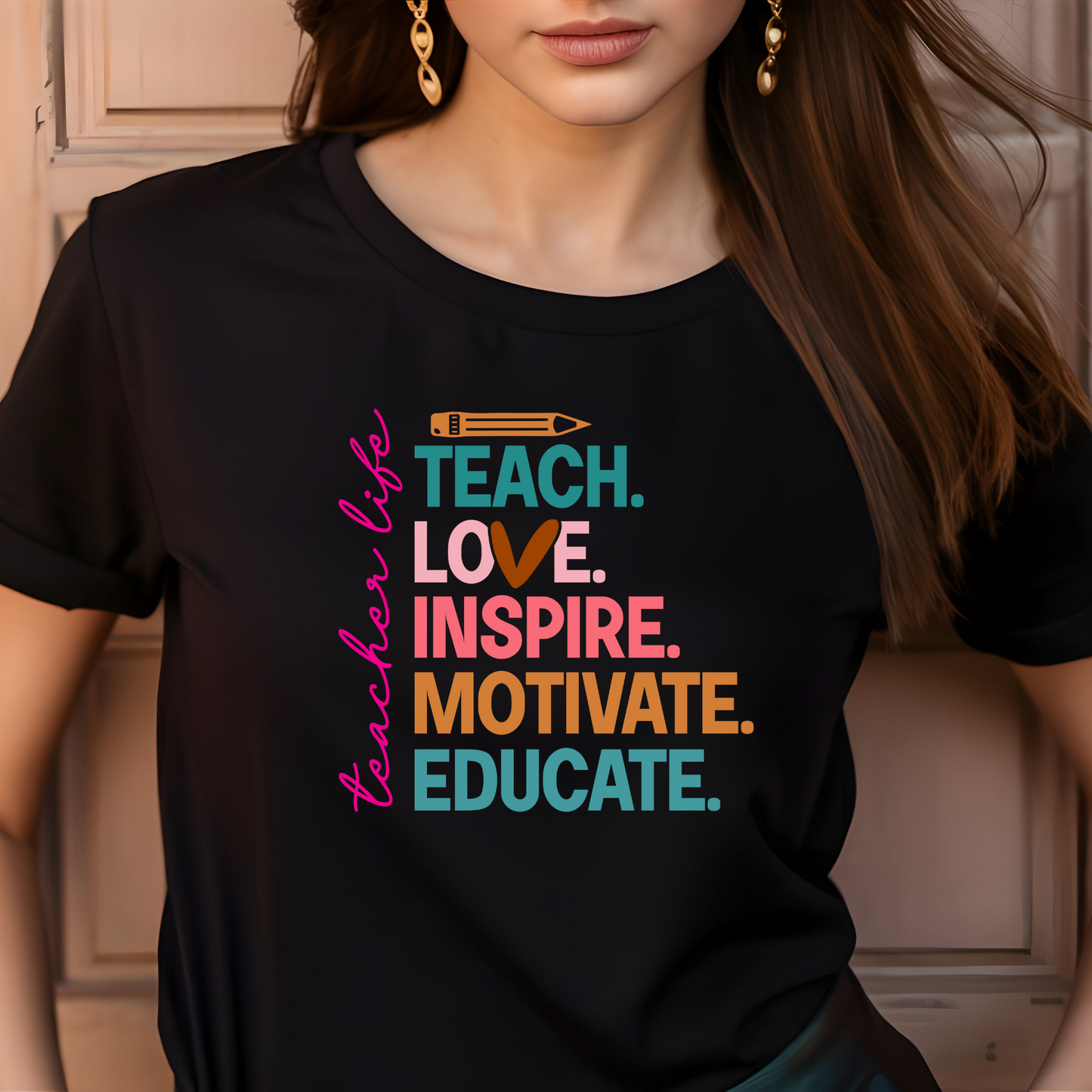 Teach Love Inspire Motivate Educate Teacher Life T-Shirt