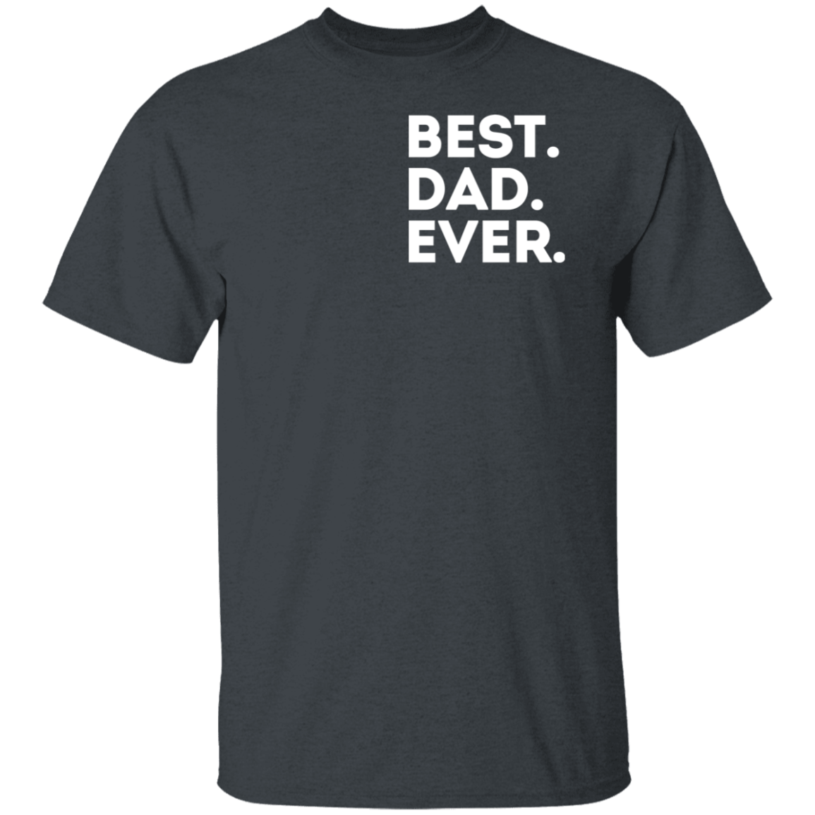 Best Dad Ever Shirt/Sweater