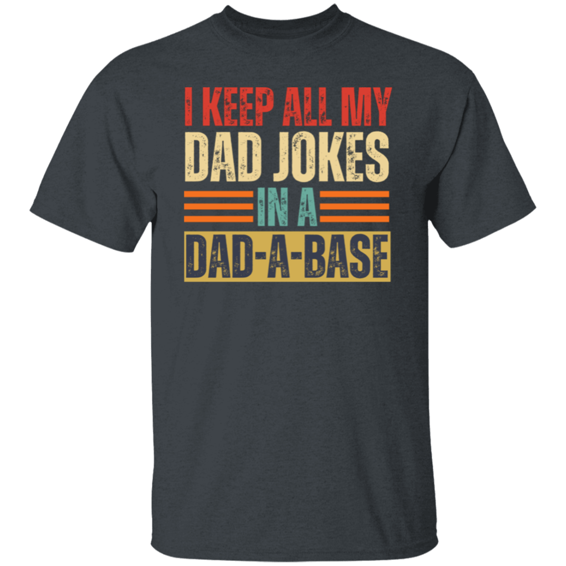 DAD-A-BASE T-Shirt