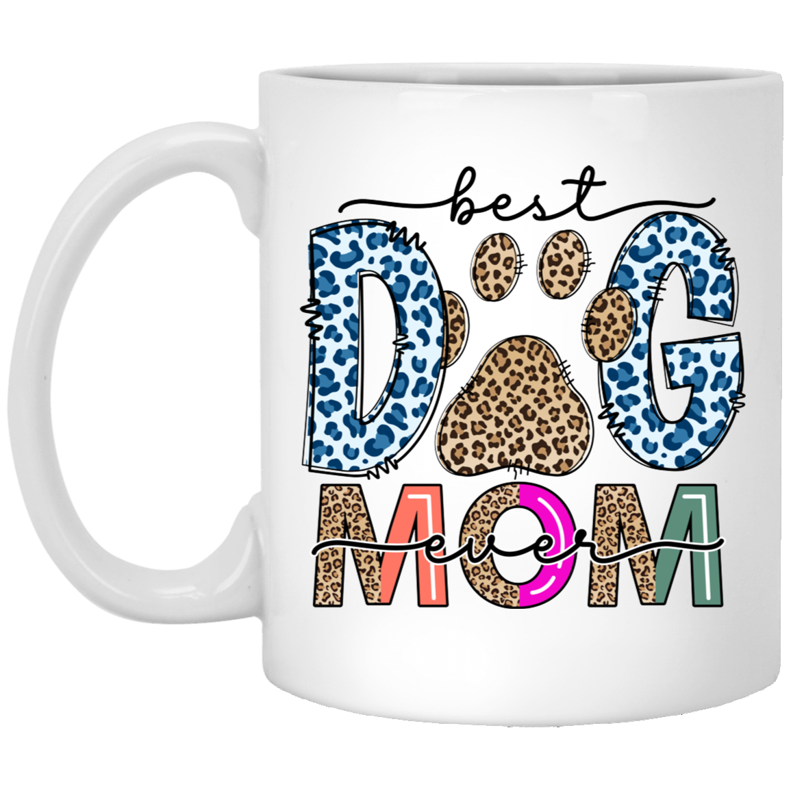 Best Dog Mom Ever Mug