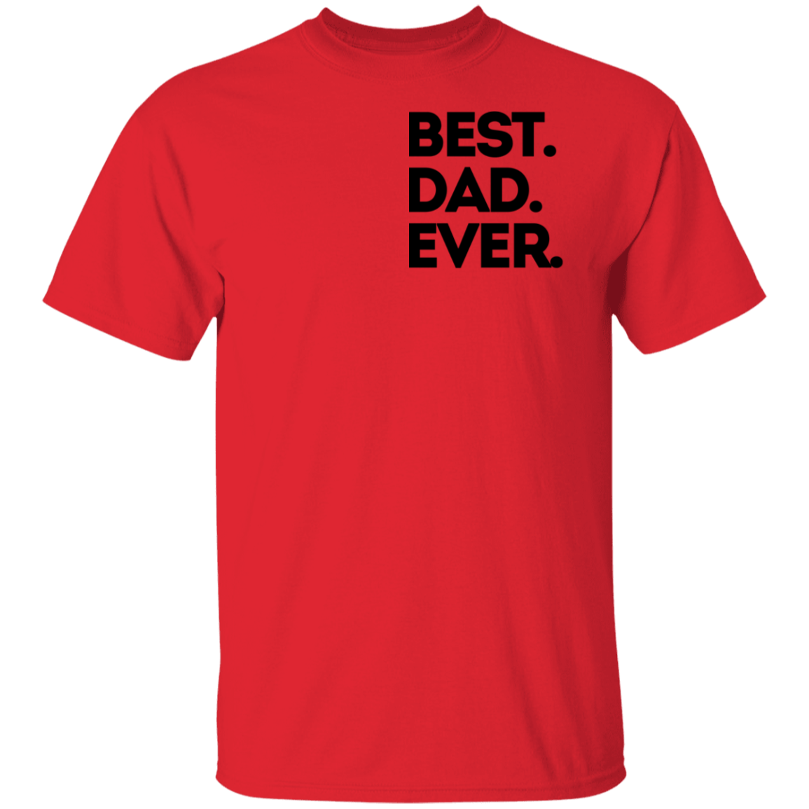 Best Dad Ever Shirt/Sweater