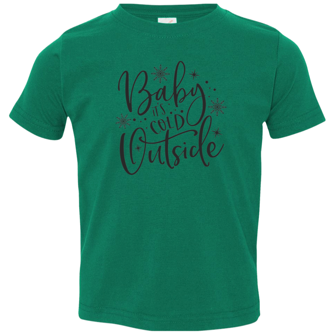 Baby It's Cold Outside T-Shirt
