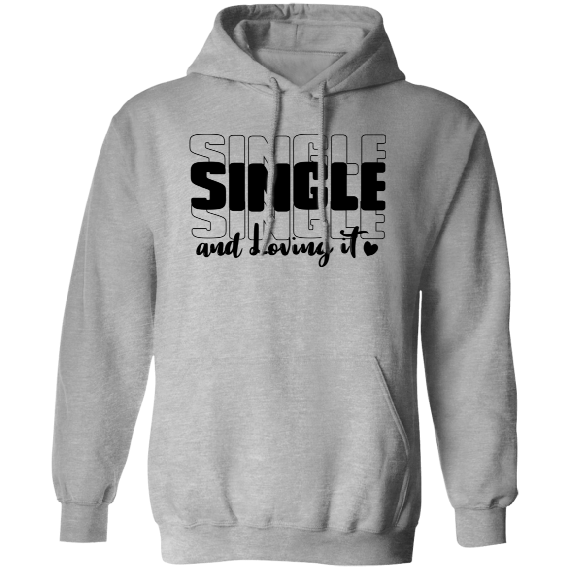 Single and Loving It Shirt/Hoodie