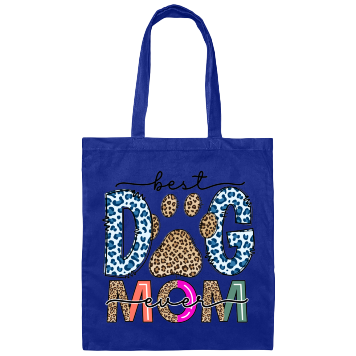 Best Dog Mom Ever Canvas Tote Bag