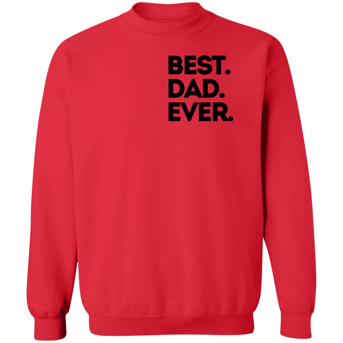 Best Dad Ever Shirt/Sweater
