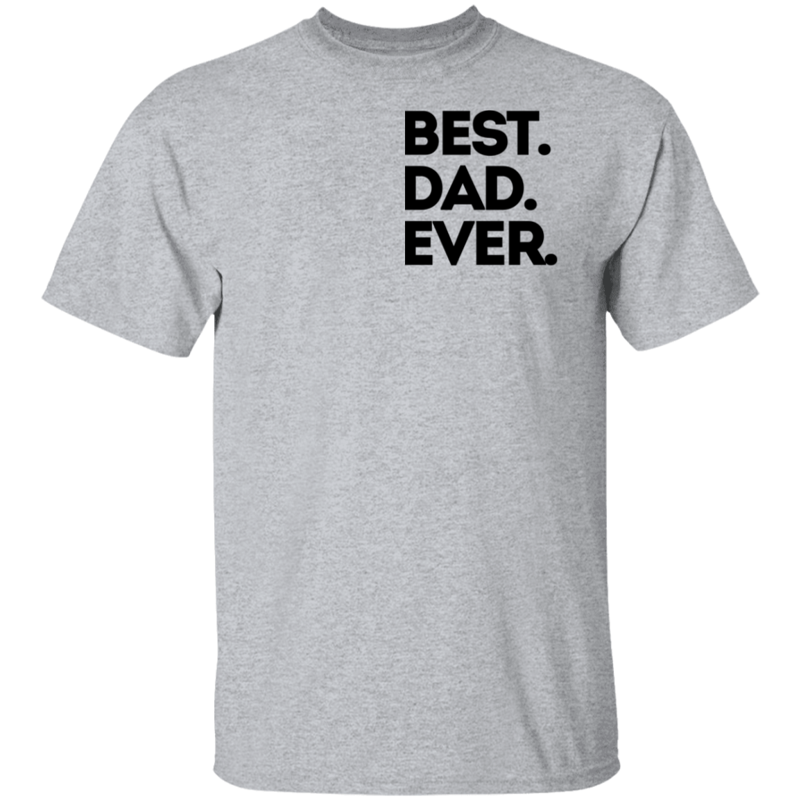 Best Dad Ever Shirt/Sweater