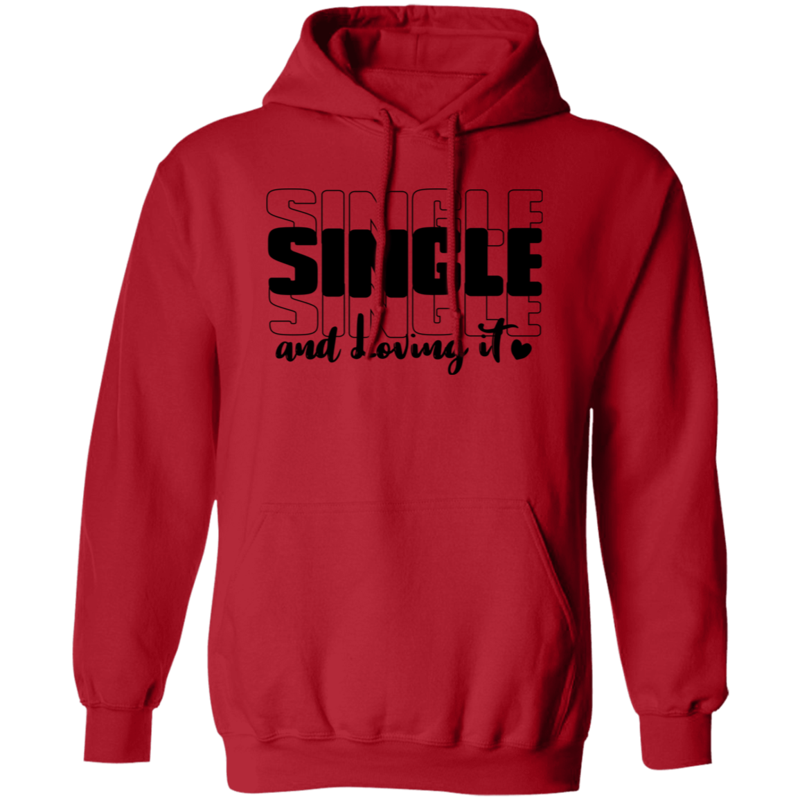 Single and Loving It Shirt/Hoodie