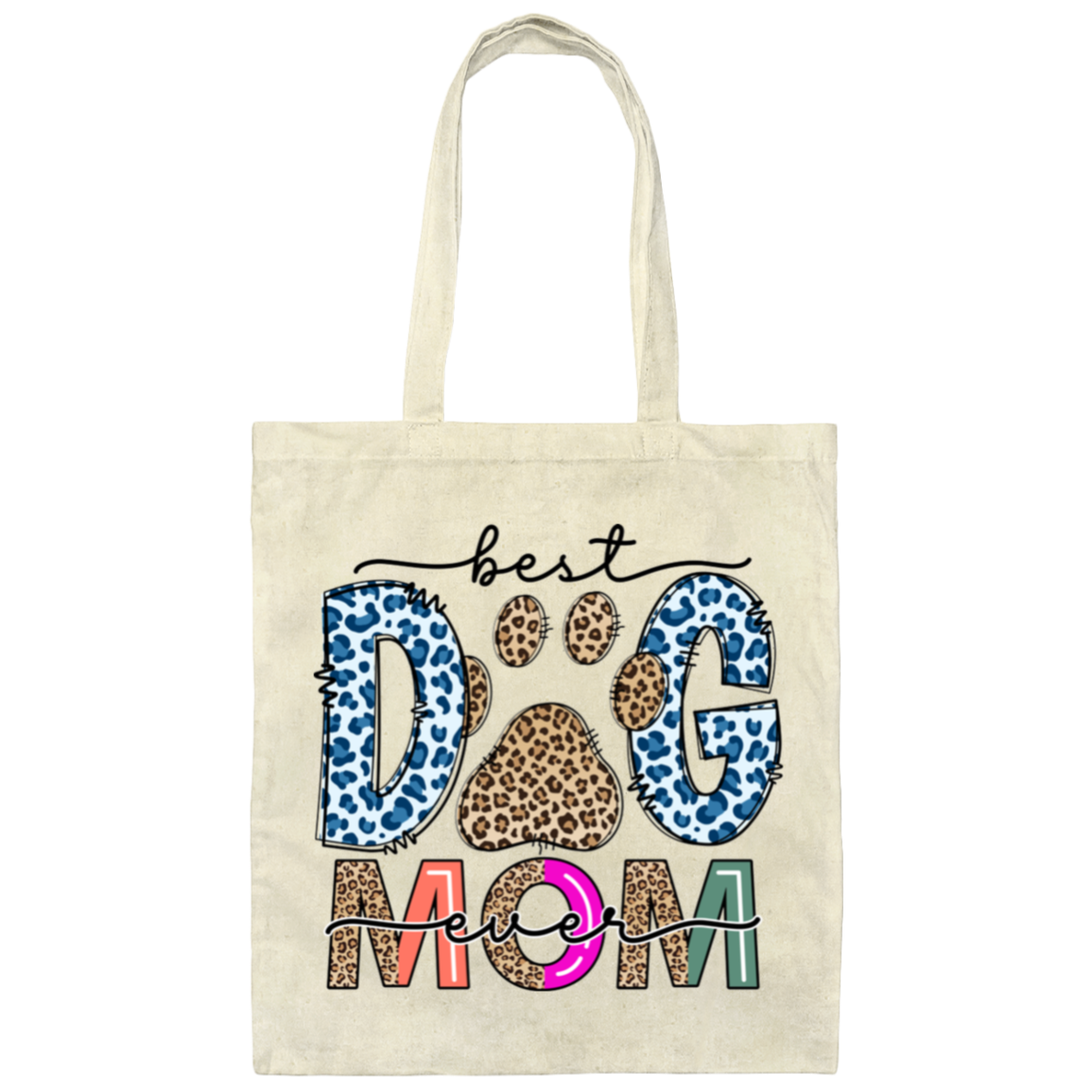 Best Dog Mom Ever Canvas Tote Bag