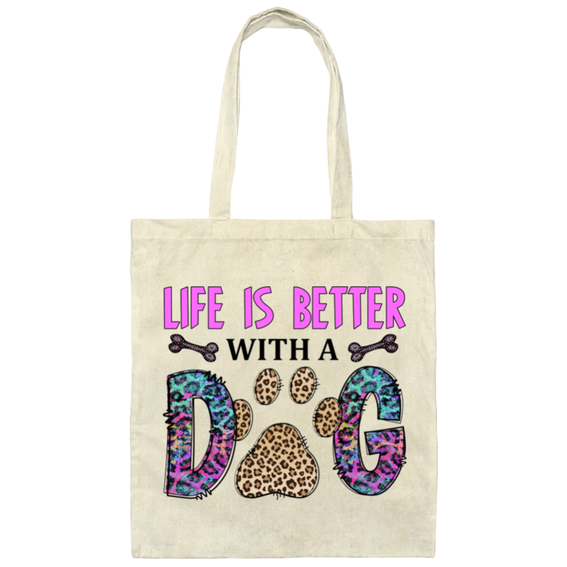 Life is Better with a Dog Canvas Tote Bag