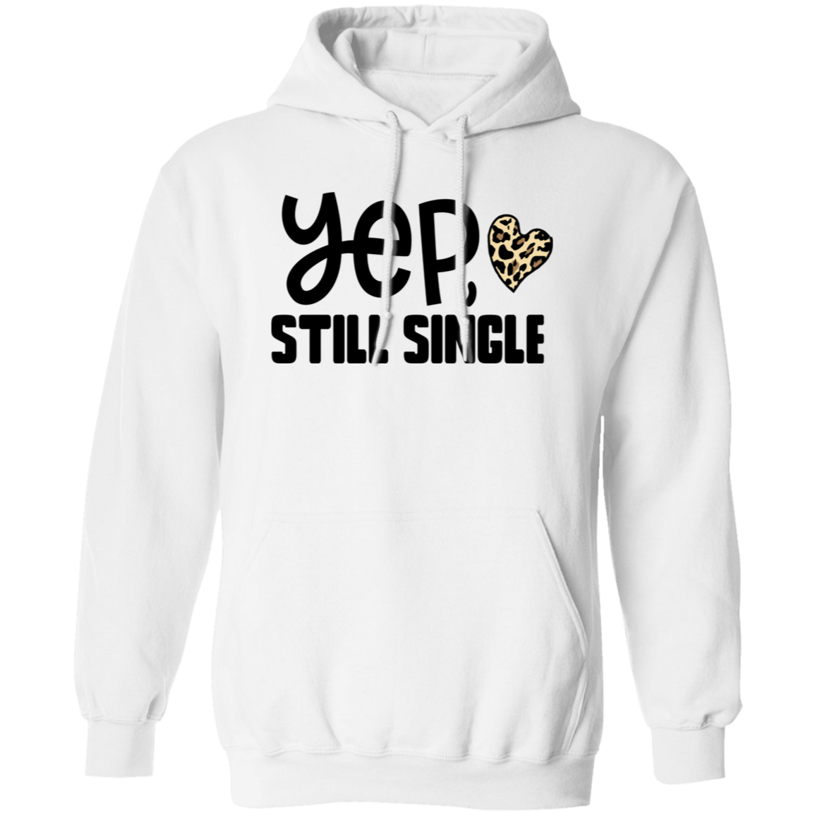 Yep, Still Single Shirt/Sweater