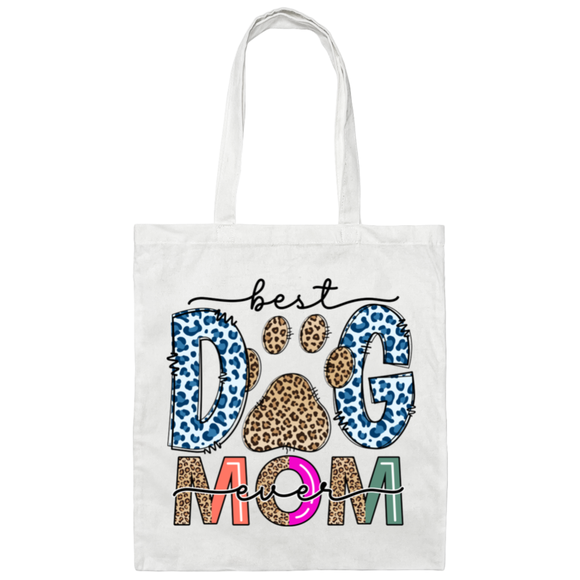 Best Dog Mom Ever Canvas Tote Bag