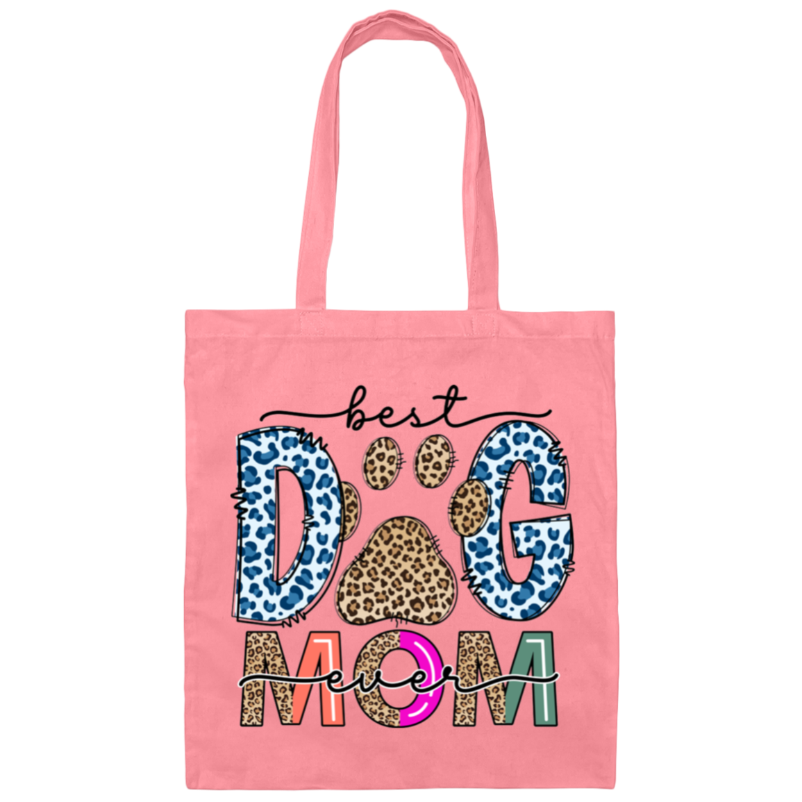Best Dog Mom Ever Canvas Tote Bag