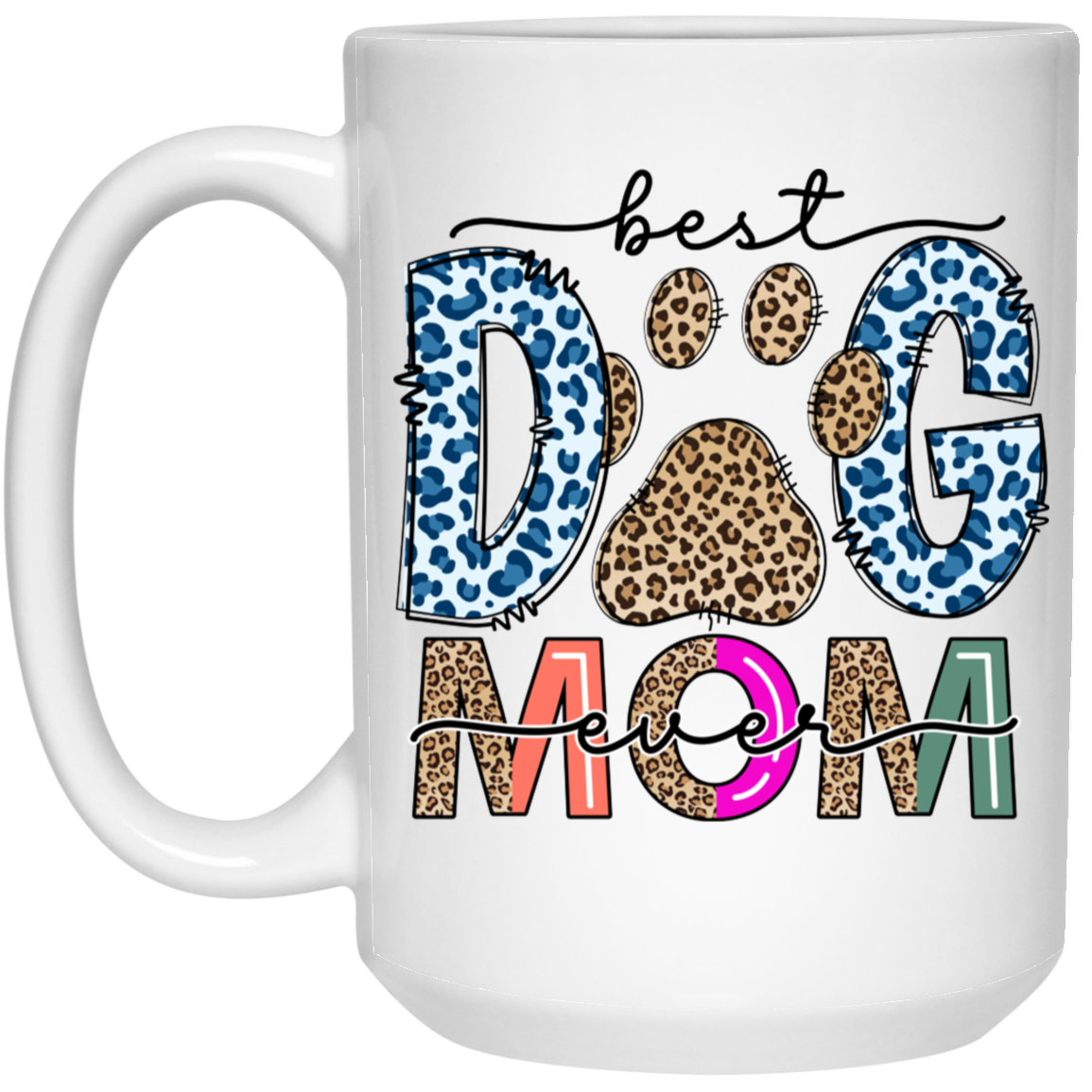 Best Dog Mom Ever Mug