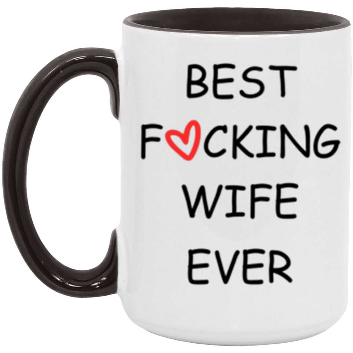 Best Fโค๏ธcking Wife Ever Mug
