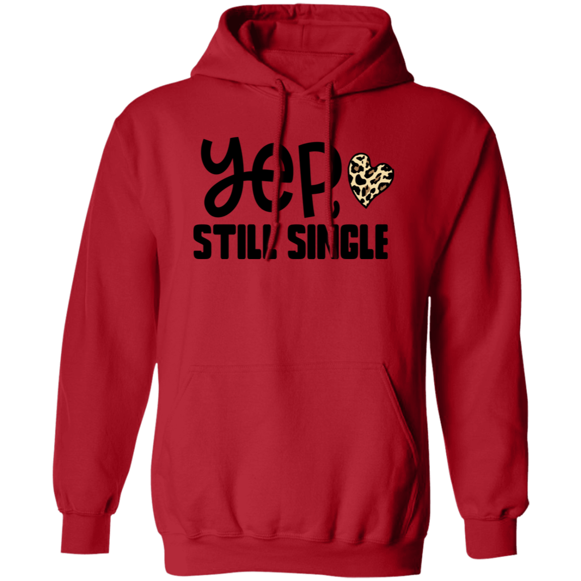 Yep, Still Single Shirt/Sweater