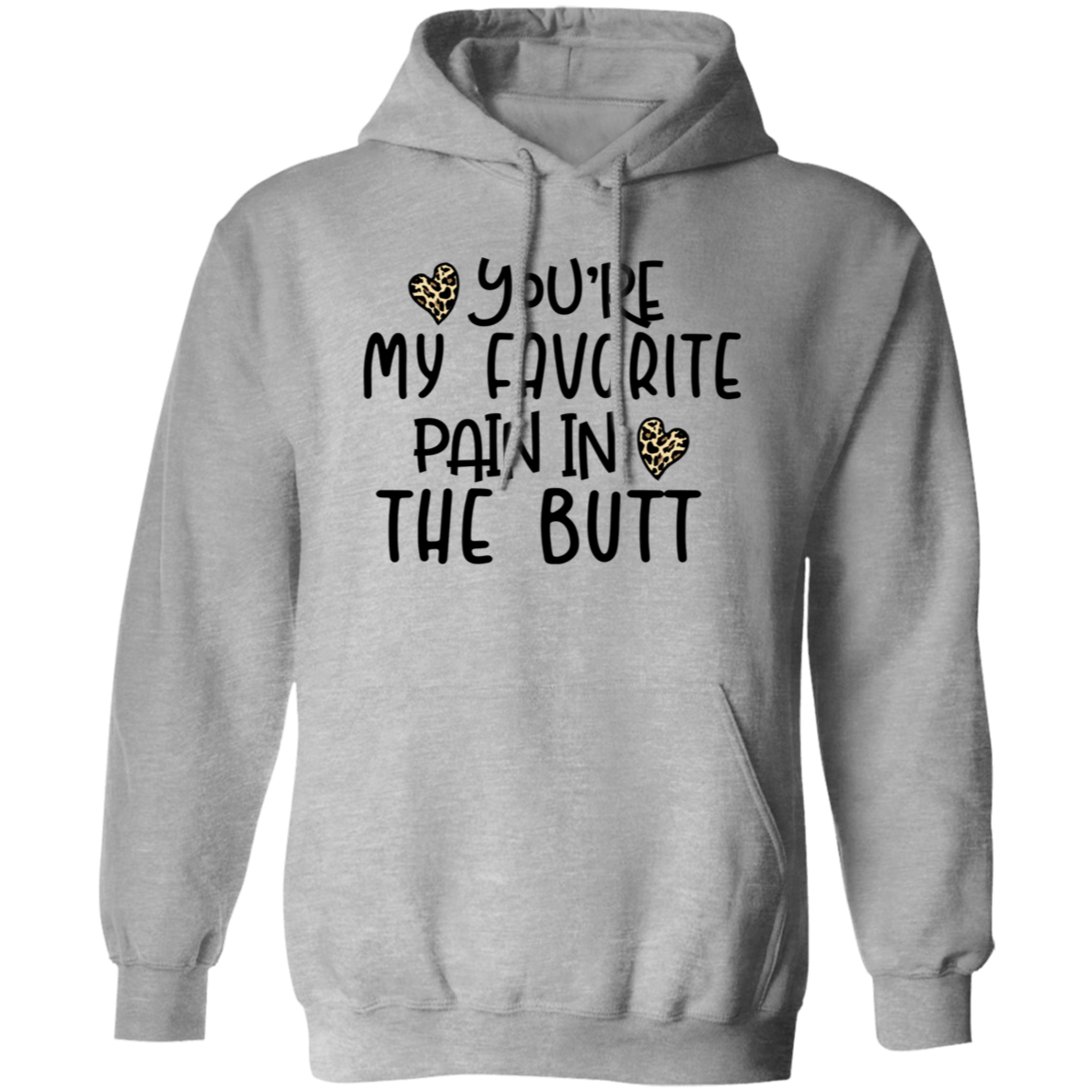 You're My Favorite Pain in the Butt Shirt/Sweater
