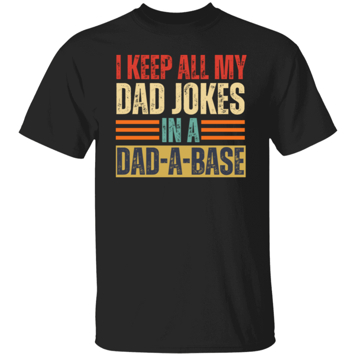 DAD-A-BASE T-Shirt