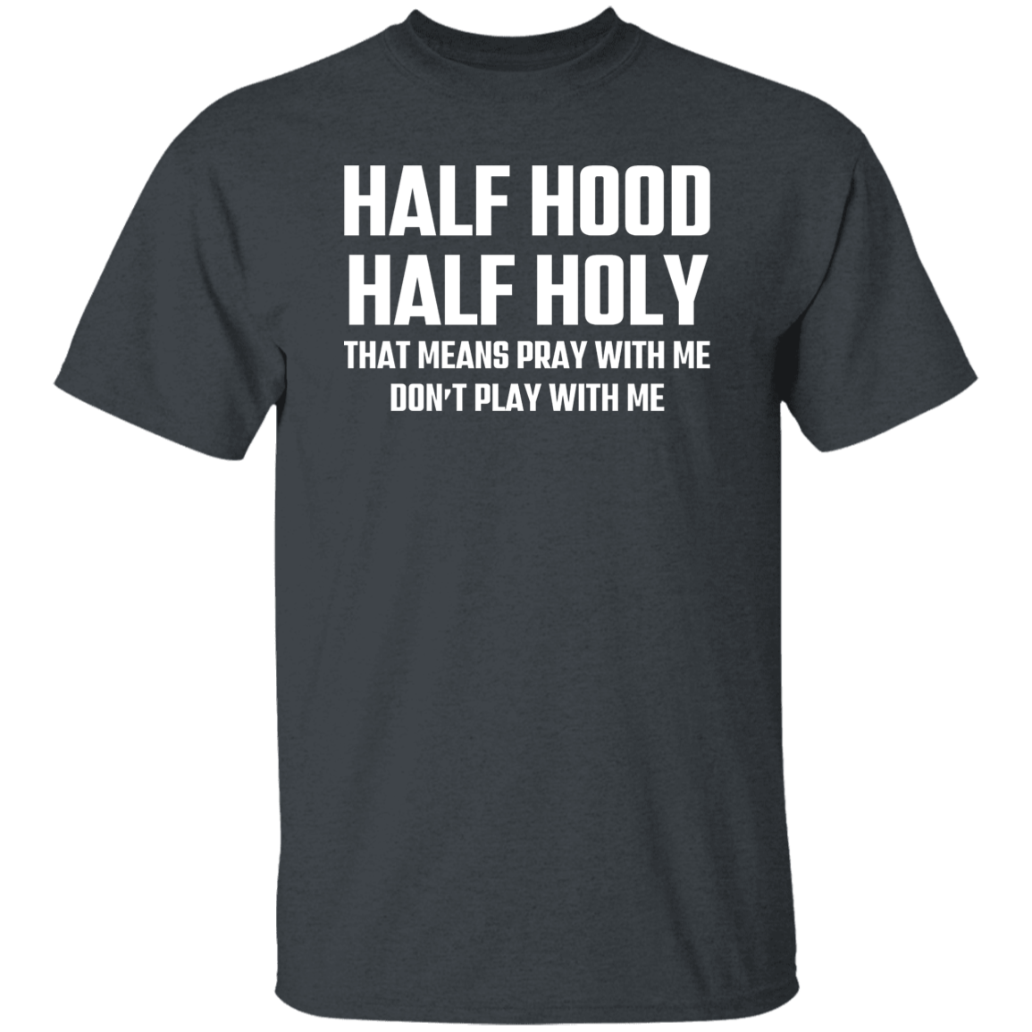 Half Hood-Half Holy Shirt/Sweater