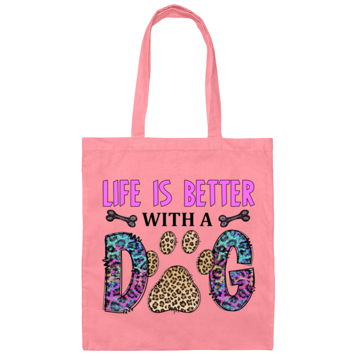 Life is Better with a Dog Canvas Tote Bag