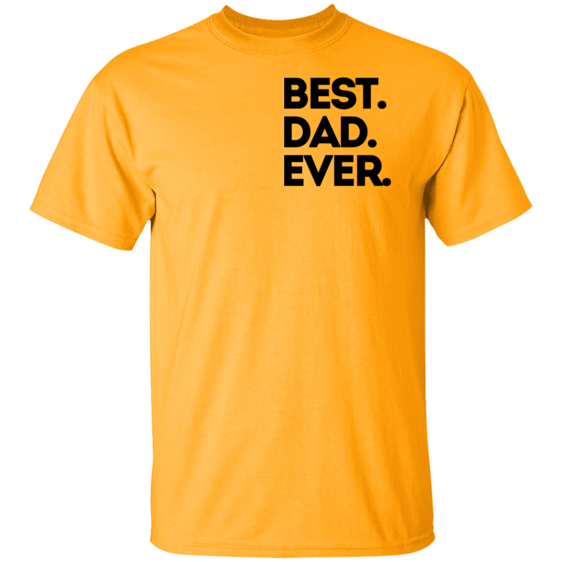 Best Dad Ever Shirt/Sweater