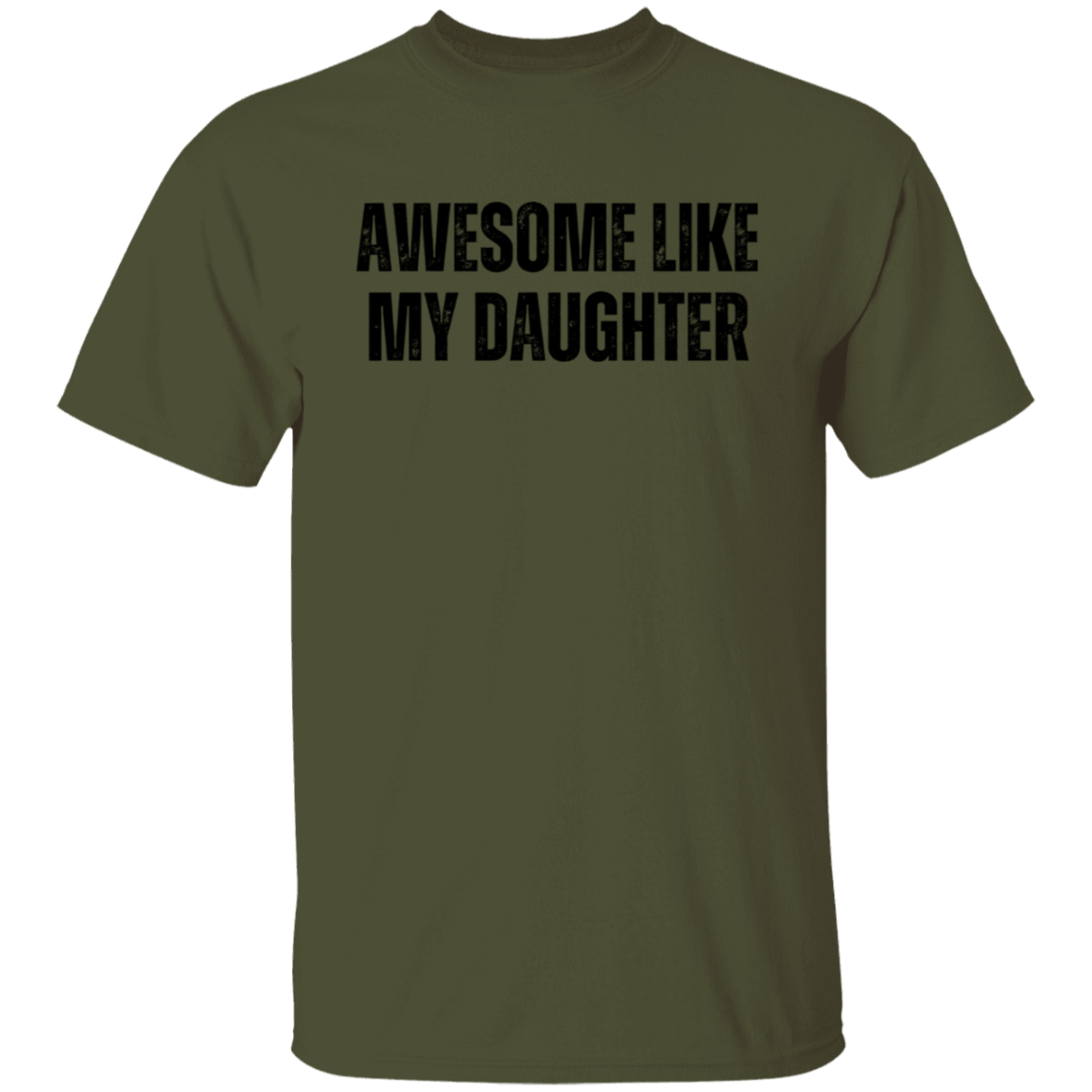 Awesome Like My Daughter T-Shirt
