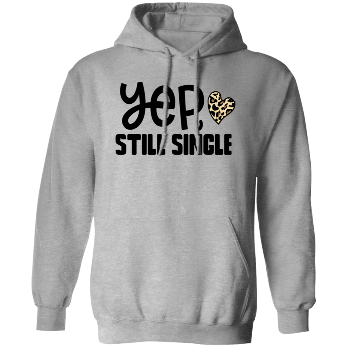 Yep, Still Single Shirt/Sweater