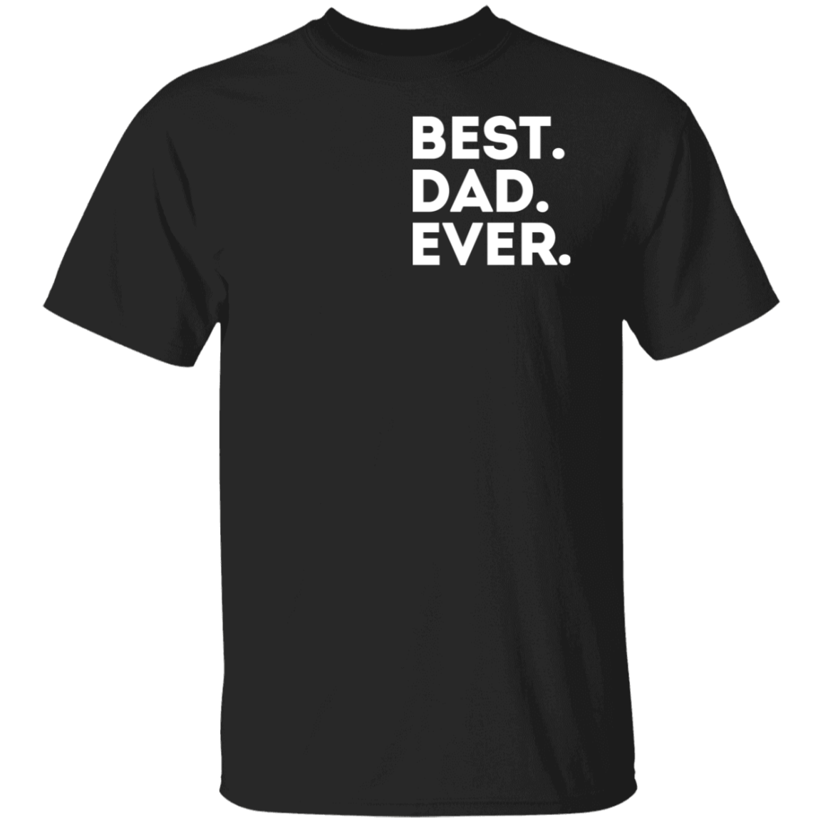 Best Dad Ever Shirt/Sweater