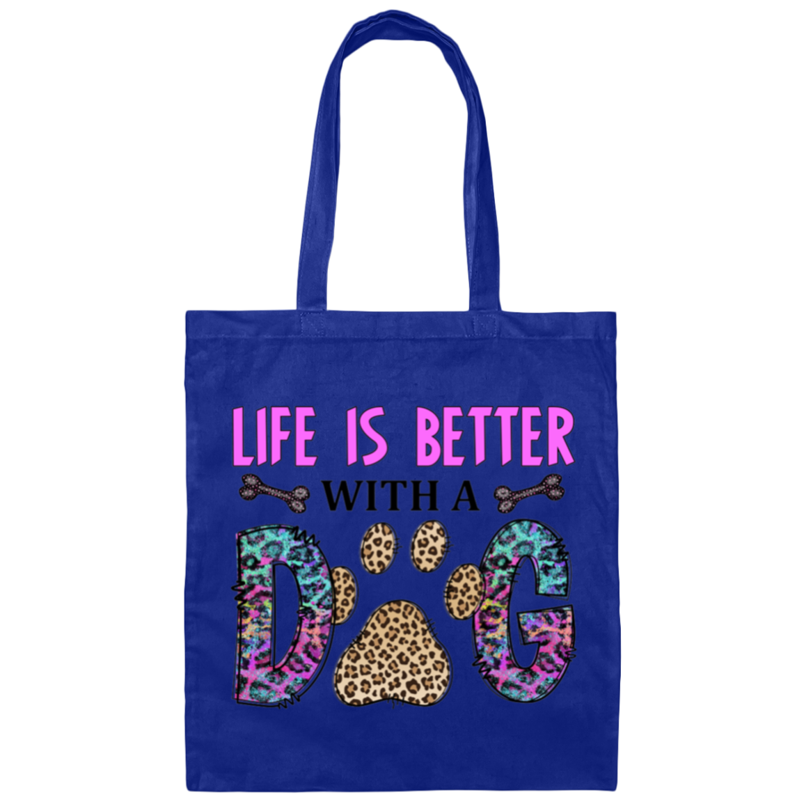 Life is Better with a Dog Canvas Tote Bag