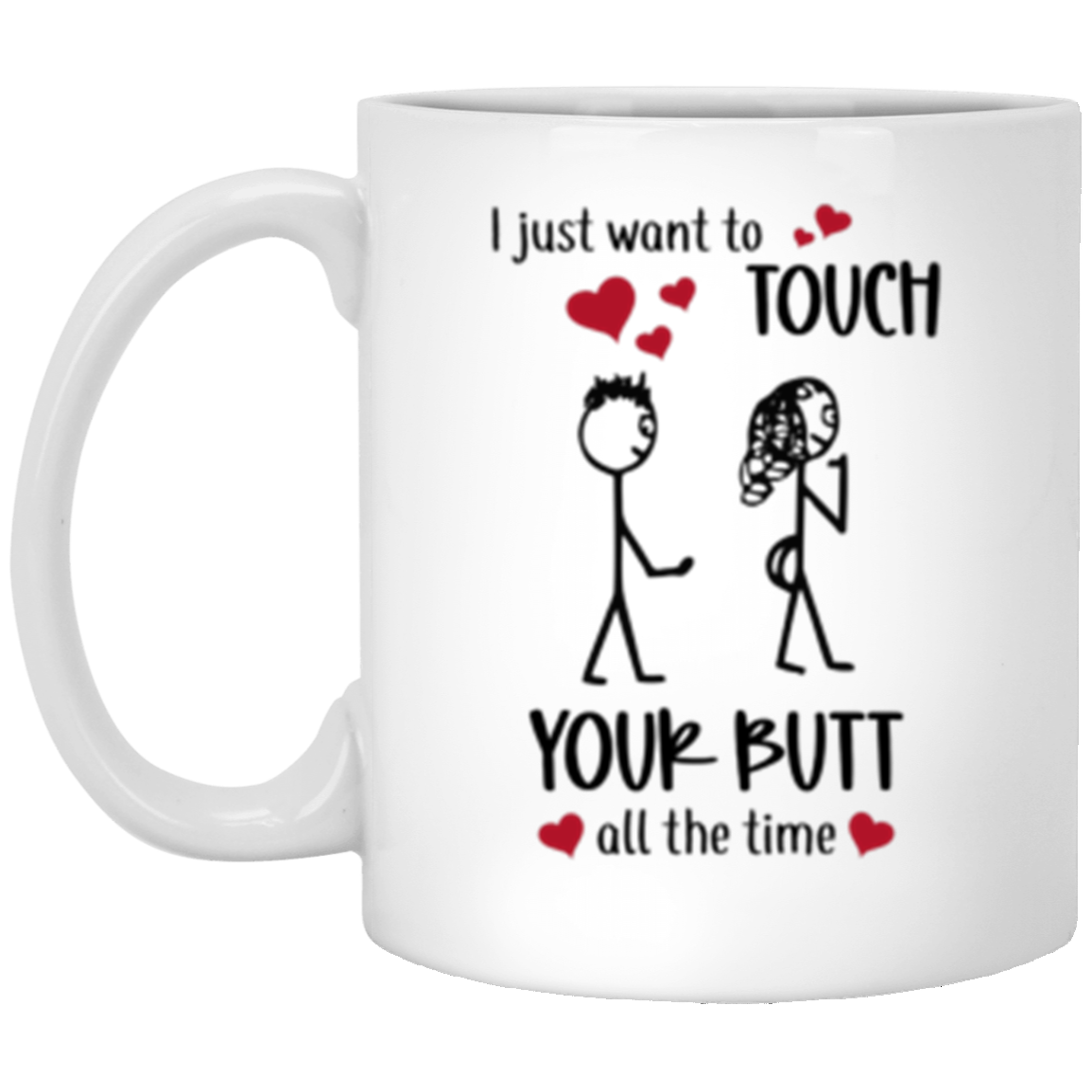 I Just Want to Touch Your Butt | Boy > Girl Mug