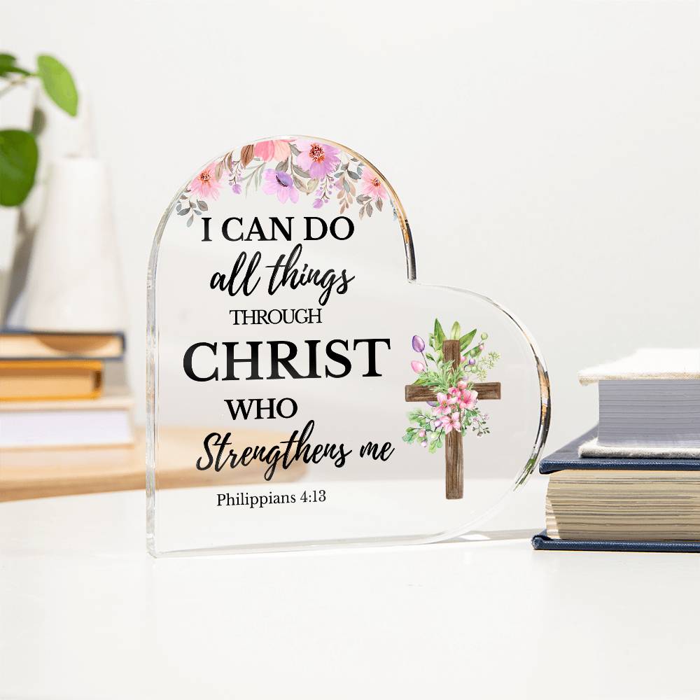 I Can Do All Things Acrylic Heart Plaque - Empowering Christian Gift