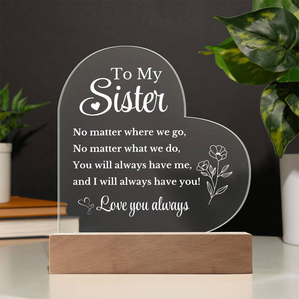 To My Sister Heart Acrylic Plaque with LED Base - A Gift of Eternal Love