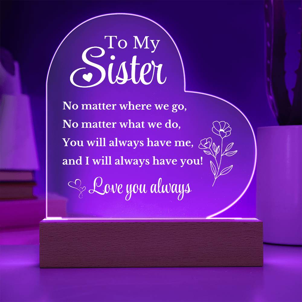 To My Sister Heart Acrylic Plaque with LED Base - A Gift of Eternal Love
