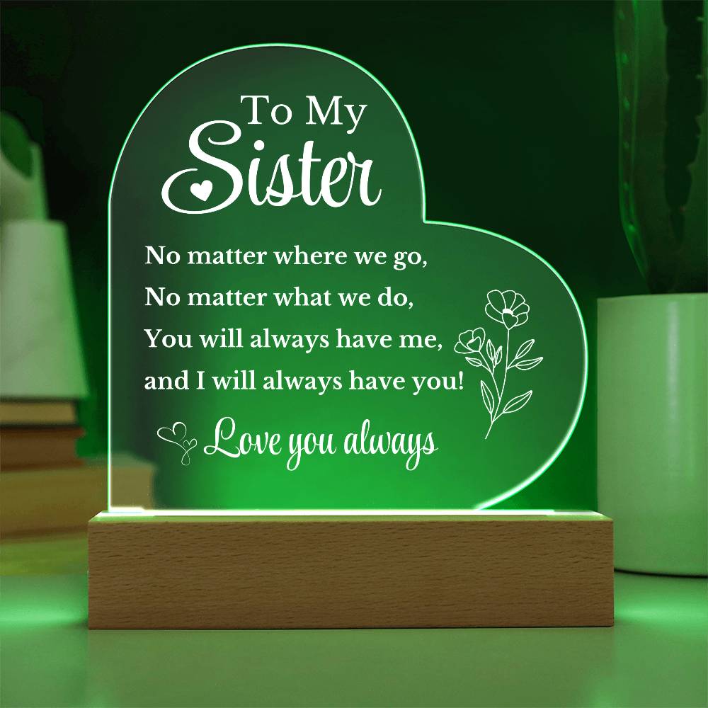 To My Sister Heart Acrylic Plaque with LED Base - A Gift of Eternal Love