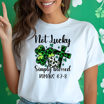 St. Patrick’s Day Not Lucky Just Blessed T-Shirt