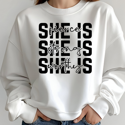 She is Fierce, Strong, Worthy T-Shirt/Sweater