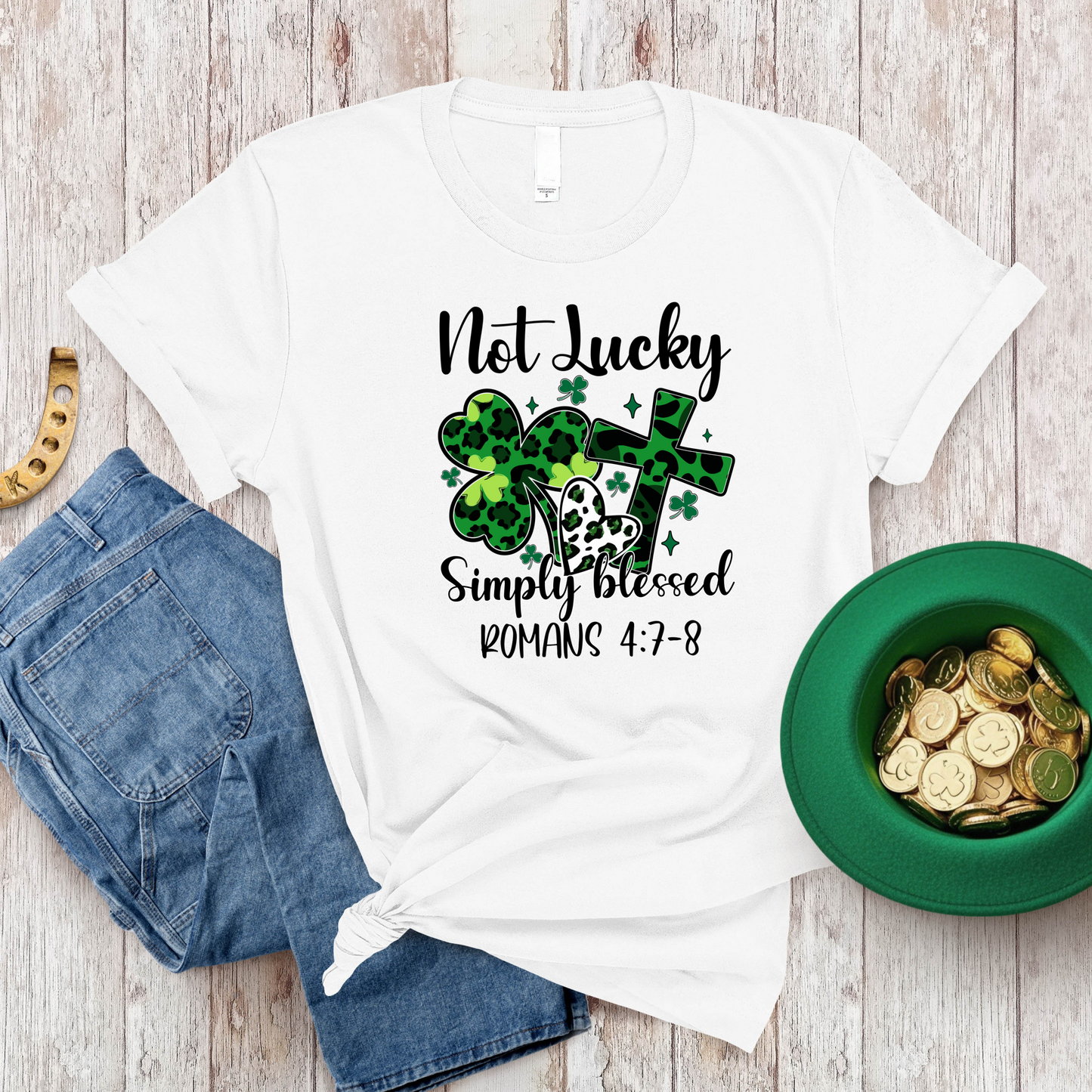 St. Patrick’s Day Not Lucky Just Blessed T-Shirt