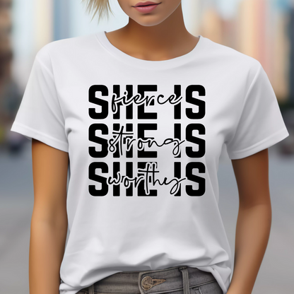 She is Fierce, Strong, Worthy T-Shirt/Sweater