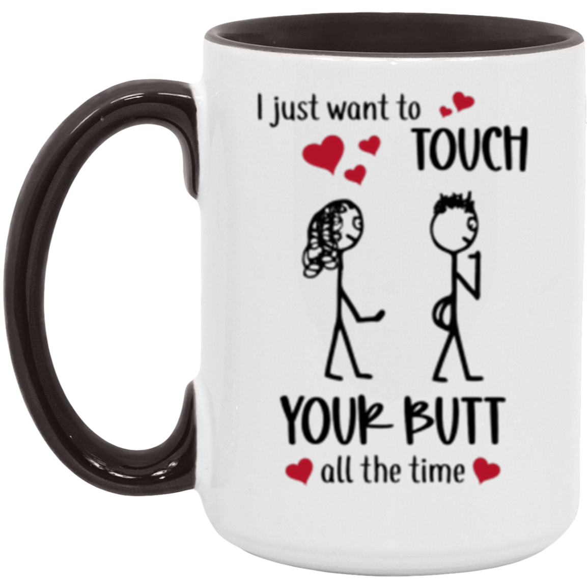 I Just Want to Touch Your Butt | Girl > Boy Mug