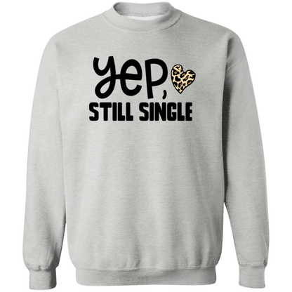 Yep, Still Single Shirt/Sweater