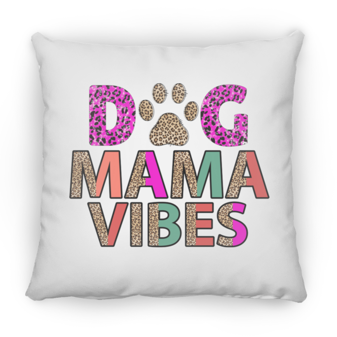 Dog Momma Vibes Square Pillow