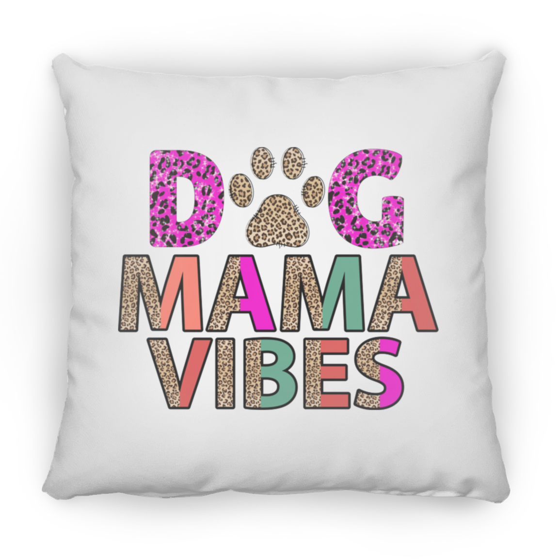 Dog Momma Vibes Square Pillow