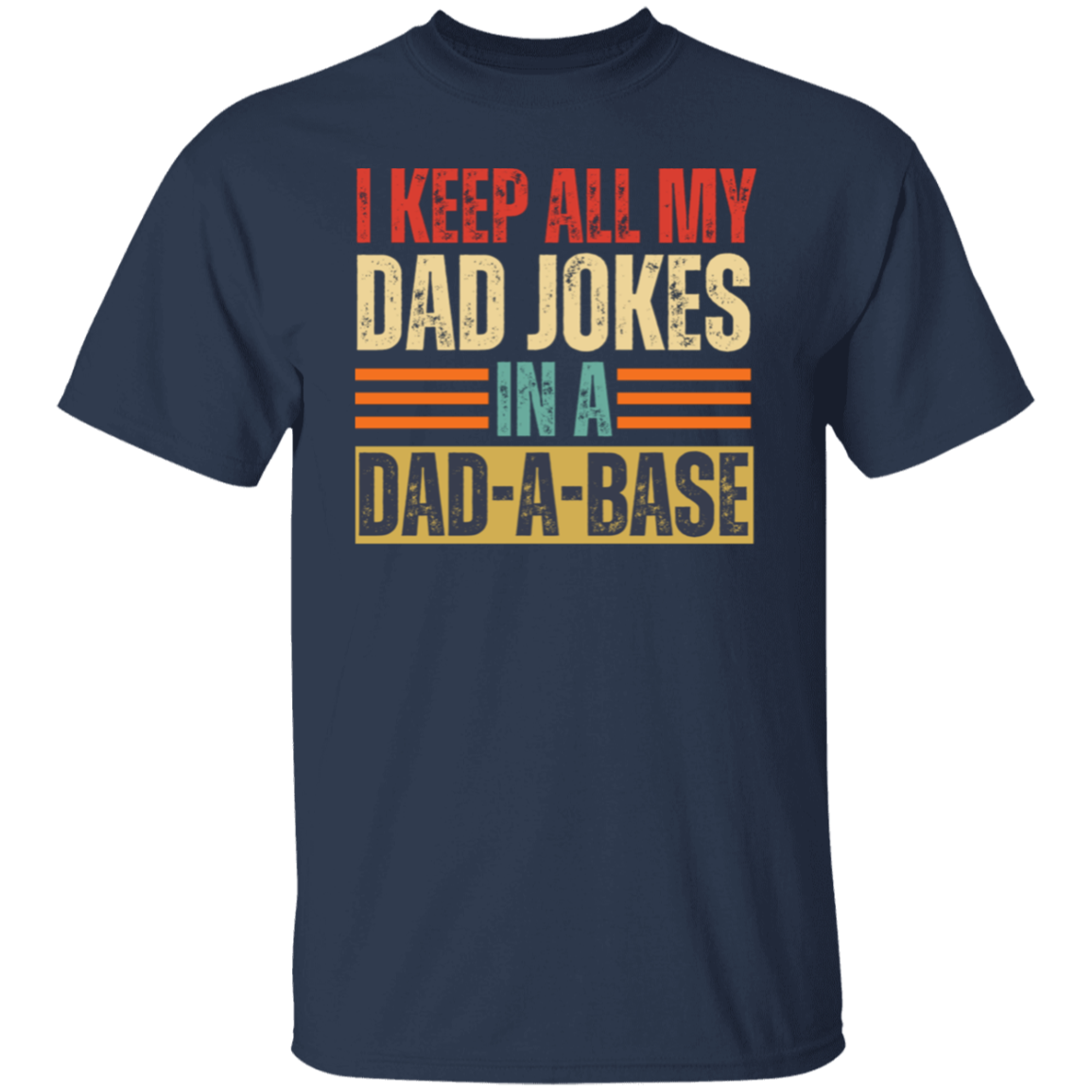 DAD-A-BASE T-Shirt