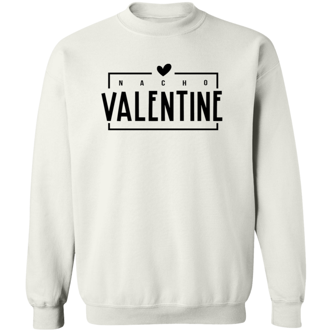 Nacho Valentine Shirt/Sweater