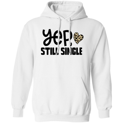 Yep, Still Single Shirt/Sweater