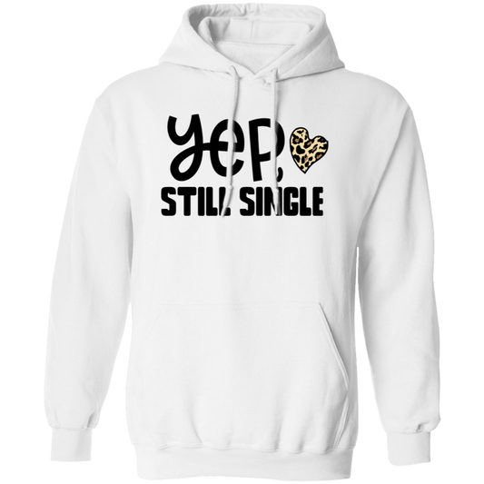 Yep, Still Single Shirt/Sweater