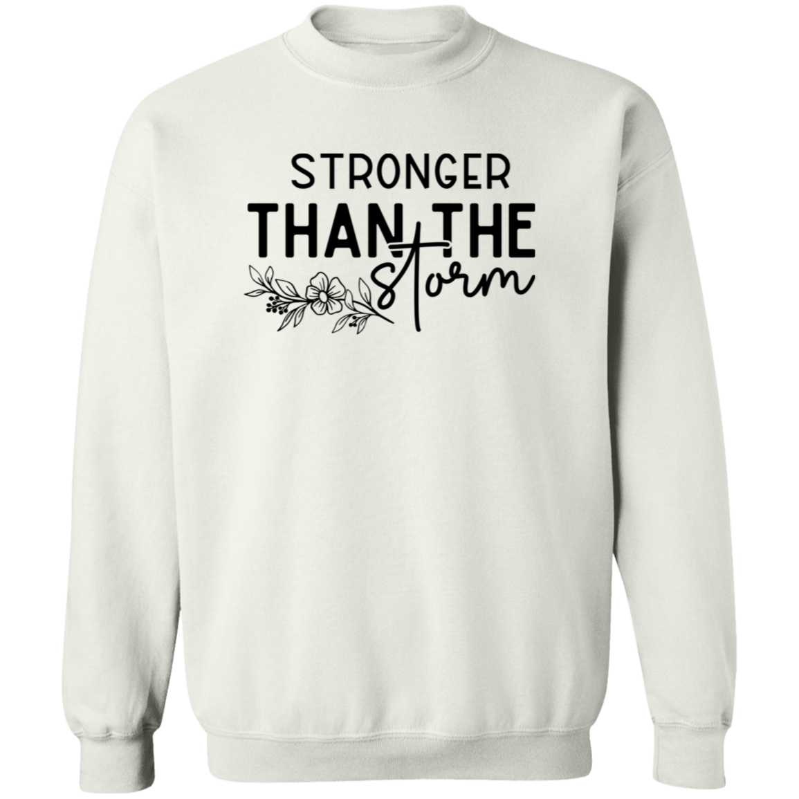 Stronger Than The Storm Shirt/Sweater