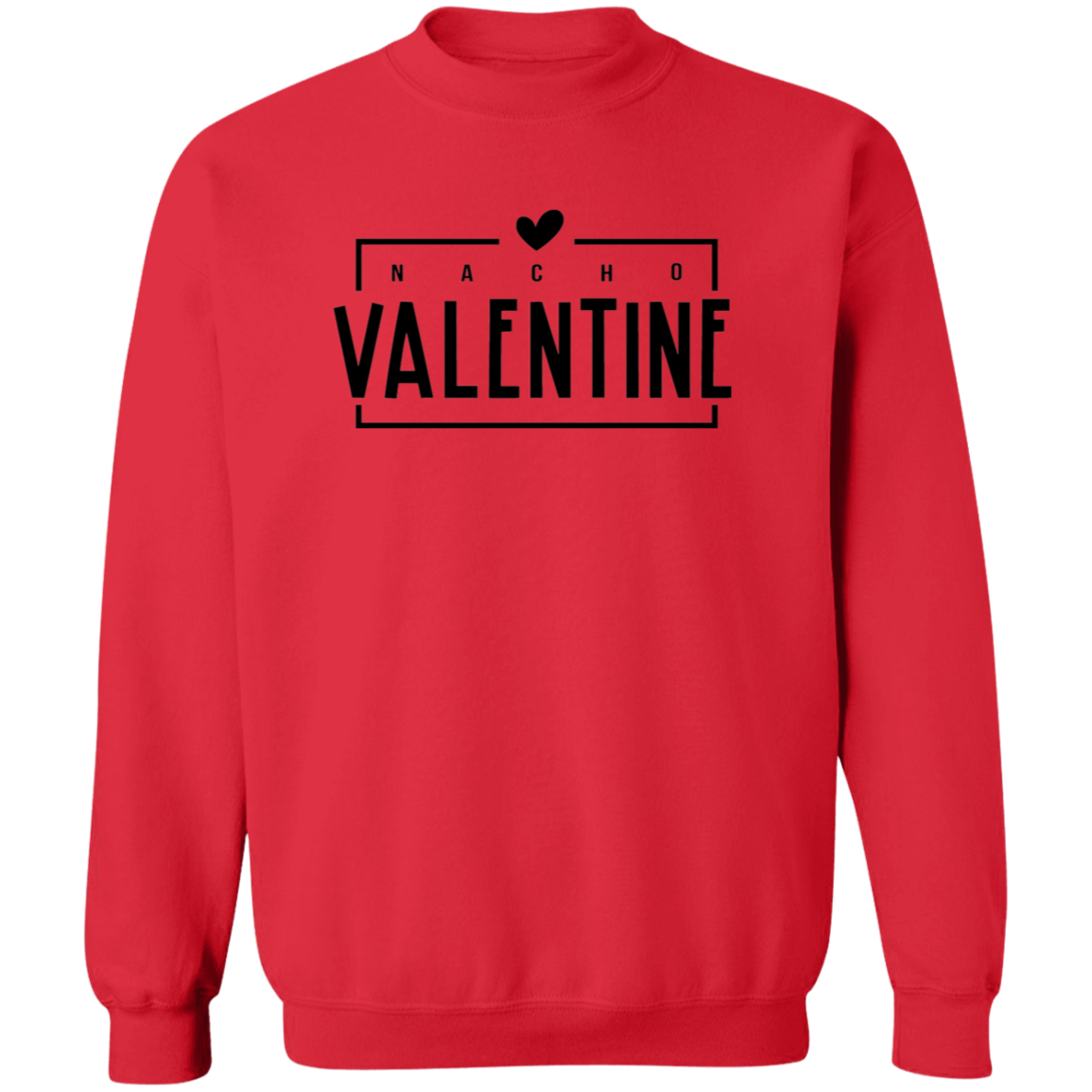 Nacho Valentine Shirt/Sweater