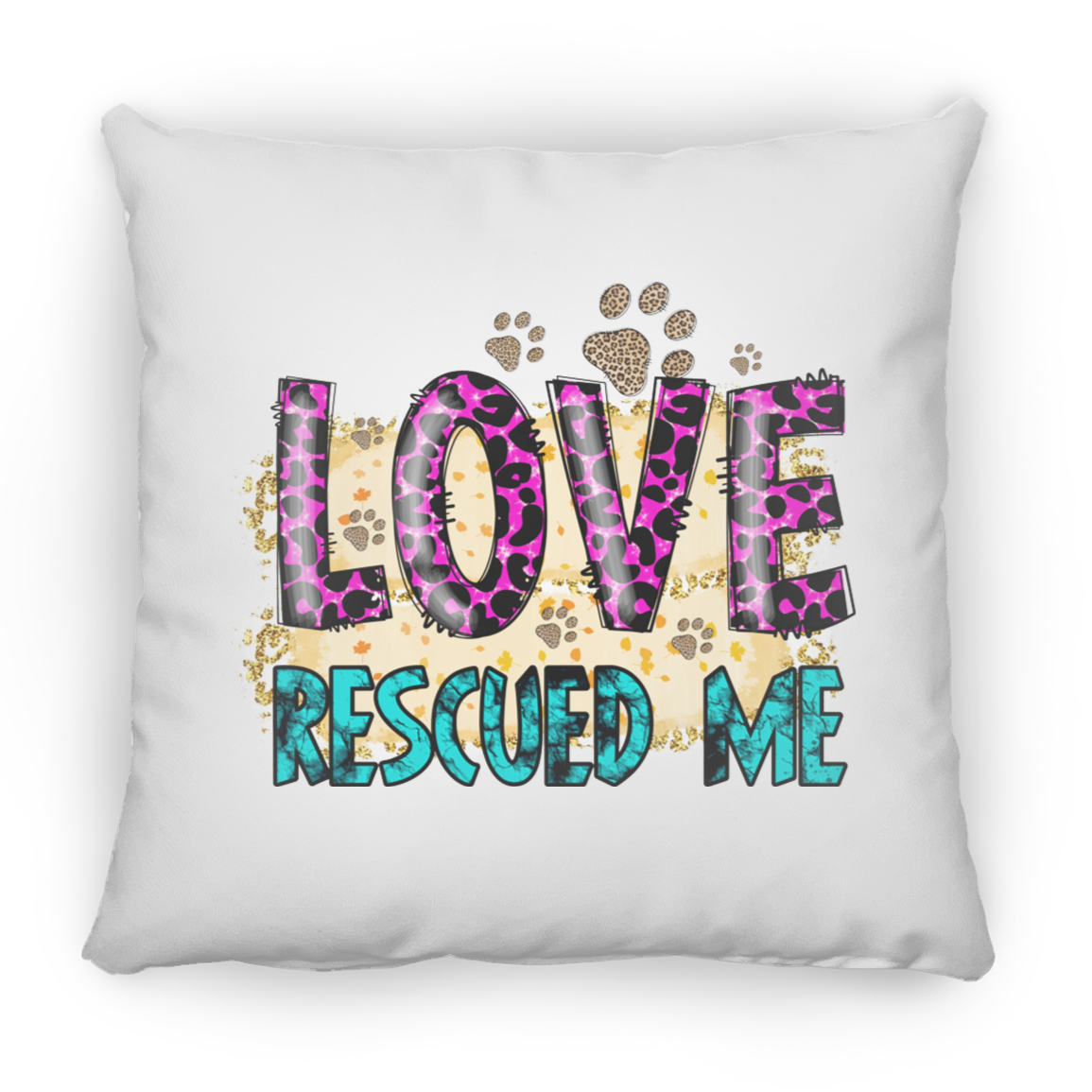 Love Rescued Me Square Pillow