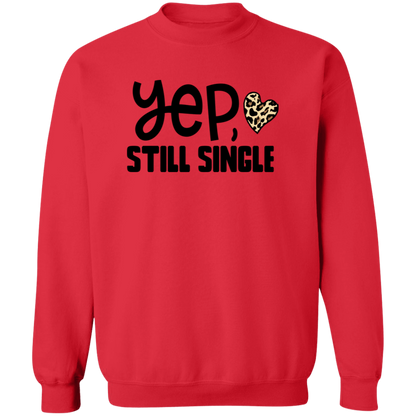 Yep, Still Single Shirt/Sweater