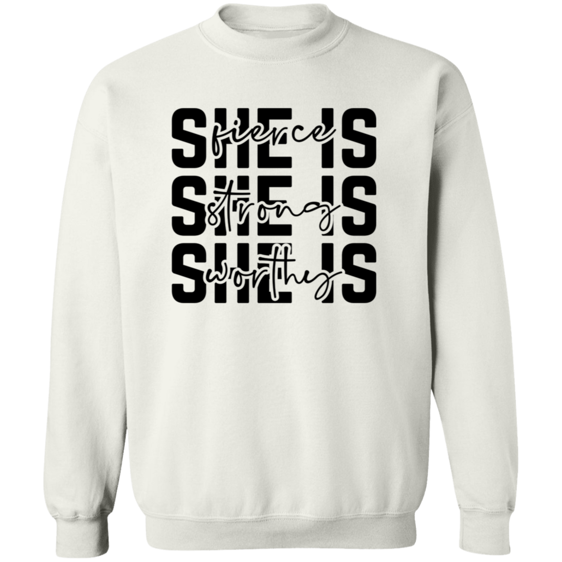 She is Fierce, Strong, Worthy T-Shirt/Sweater